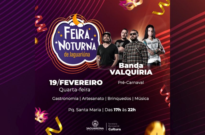 PARQUE SANTA MARIA TERÁ EDIÇÃO ESPECIAL DE CARNAVAL DA FEIRA NOTURNA HOJE 
