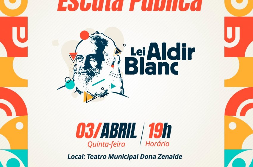 ESCUTA PÚBLICA DA LEI ALDIR BLANC ACONTECE NESTA QUINTA NO TEATRO MUNICIPAL