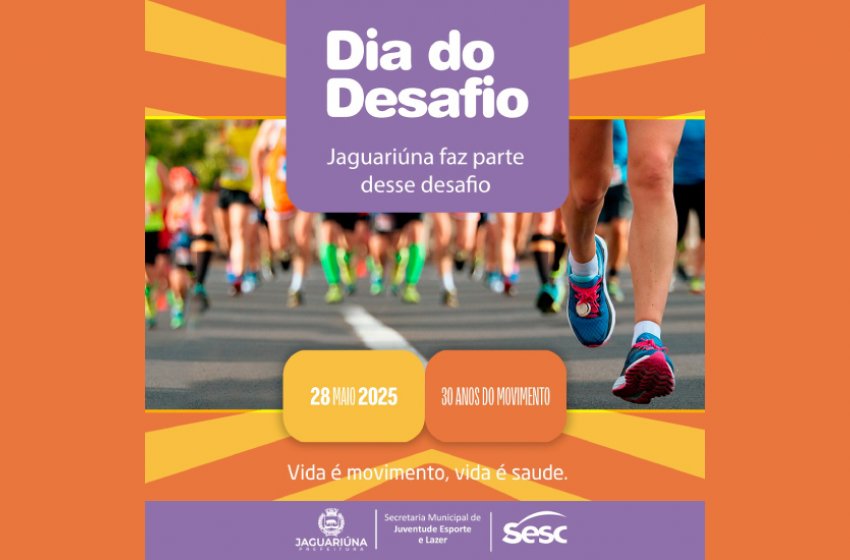 JAGUARIÚNA FAZ PARTE DO DIA DO DESAFIO 2025