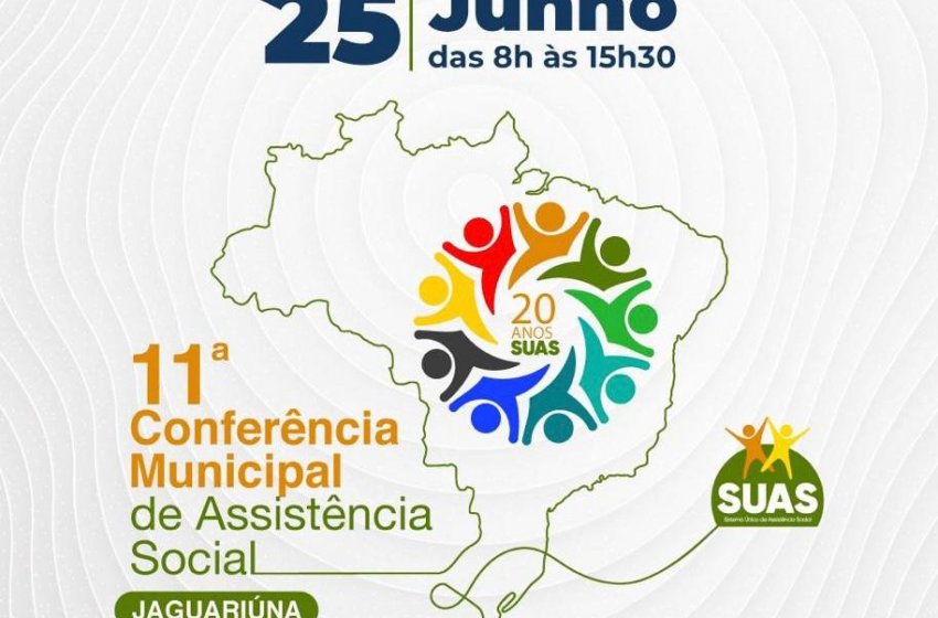 JAGUARIÚNA REALIZA CONFERÊNCIA MUNICIPAL DE ASSISTÊNCIA SOCIAL NESTA QUARTA