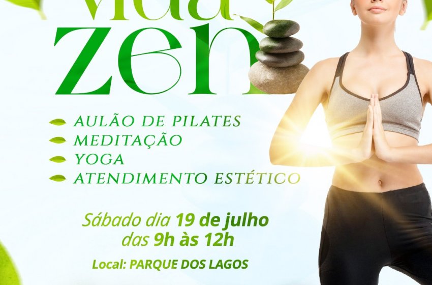 VIDA ZEN ACONTECE SÁBADO NO PARQUE DOS LAGOS