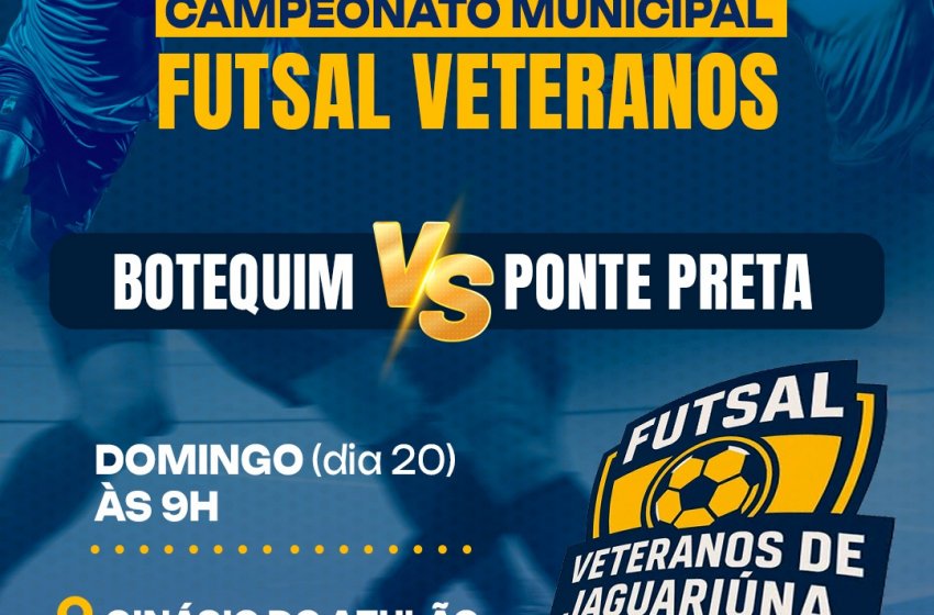 BOTEQUIM E PONTE PRETA DECIDEM NO DOMINGO O MUNICIPAL DE FUTSAL VETERANOS 