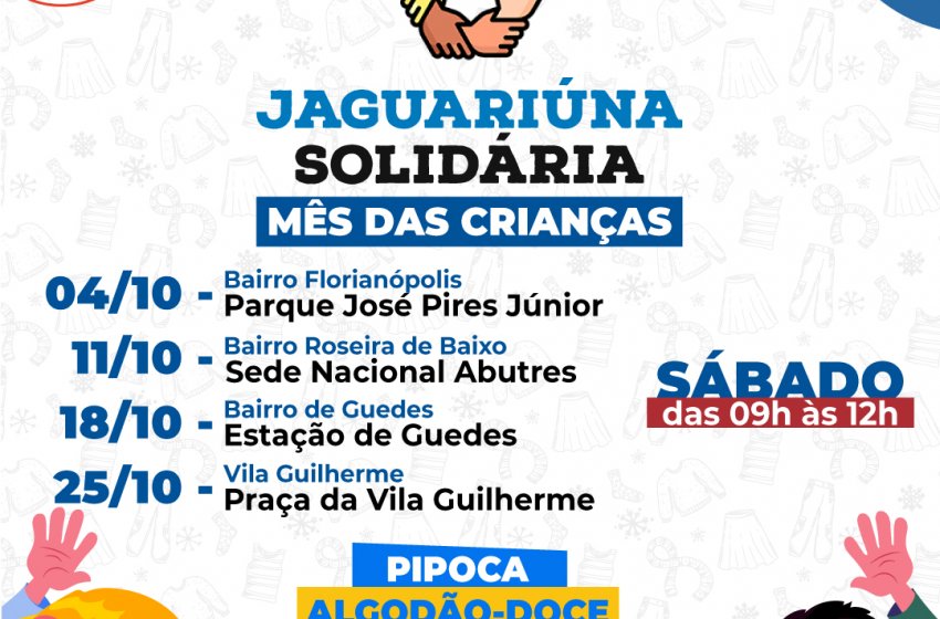JAGUARIÚNA SOLIDÁRIA REALIZA PROGRAMAÇÃO ESPECIAL NO MÊS DAS CRIANÇAS